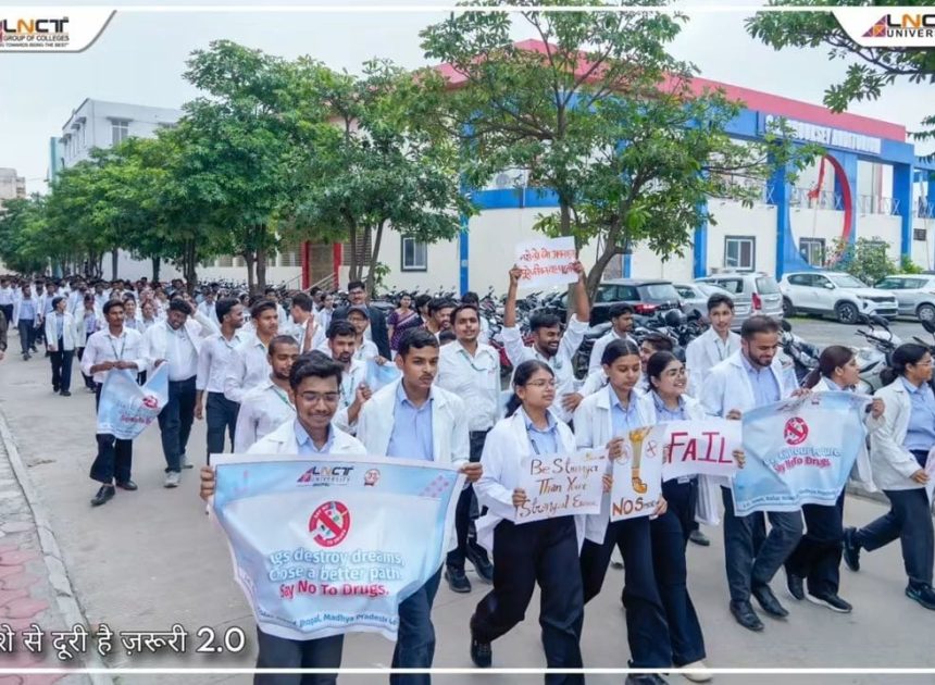 भोपाल: एलएनसीटी विश्वविद्यालय में “नशे से दूरी है जरूरी 2.0” जागरूकता कार्यक्रम संम्पन